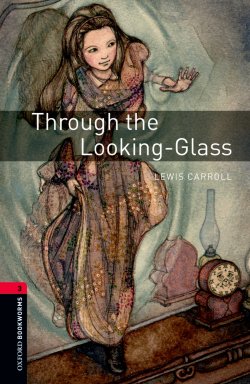 Книга "Through the Looking-Glass" {Oxford Bookworms Library} – Льюис Кэрролл, 2012