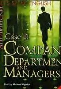 Let\'s Speak English. Case 2. Company Departaments and Managers (, 2006)
