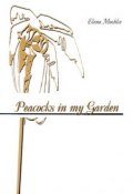 Peacocks in my Garden (Elena Moshko, 2011)
