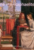 Книга "The Pre-Raphaelites" (Robert de la Sizeranne)