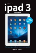 Книга "iPad3. Полное руководство" (Дж. Д. Байерсдорфер, 2013)