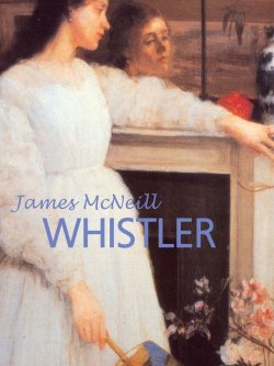 Книга "James McNeill Whistler" {Great Masters} – Patrick Chaleyssin