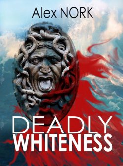Книга "Deadly Whiteness" – Alex Nork, 2013