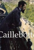 Книга "Caillebotte" (Nathalia Brodskaya)