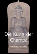 Книга "Die Kunst der Champa" (Jean-François Hubert)