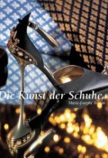 Книга "Die Kunst der Schuhe" (Marie-Josèphe Bossan)