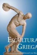 Книга "Escultura Griega" (Edmund  von Mach)