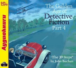 Книга "The Golden Age of Detective Fiction. Part 4" {The Golden Age of Detective Fiction} – John Buchan, 2014