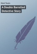 A Double Barrelled Detective Story (Марк Твен)