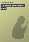 Adventure of the Devil\'s Foot (Arthur Conan Doyle)