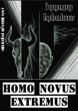 Книга "Homo Novus Extremus" – Эдуард Тубакин, 2014