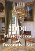 Книга "1000 Masterpieces of Decorative Art" (Victoria Charles, 2014)