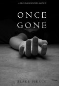 Книга "Once Gone" (Blake Pierce, Блейк Пирс, 2015)
