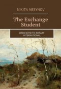 The Exchange Student (Nikita Nesynov)