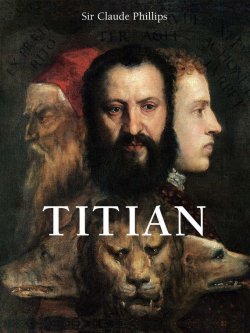 Книга "Titian" {Xtra-Sirrocco} – Sir Claude Phillips