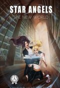 Star Angels. The New World (Viktor Khorunzhy)