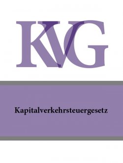 Книга "Kapitalverkehrsteuergesetz – KVG" – Österreich
