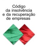 CODIGO DA INSOLVENCIA E DA RECUPERACAO DE EMPRESAS (Portugal) (Portugal)
