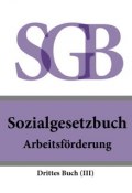Sozialgesetzbuch (SGB) Drittes Buch (III) – Arbeitsförderung (Deutschland)