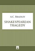 Shakespearean tragedy (Andrew Cecil Bradley, 2014)