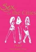 Книга "Sex in the Cities. Volume 3. Paris" (Hans-Jürgen Döpp)