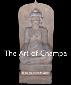 Книга "The Art of Champa" {Temporis} – Jean-François Hubert