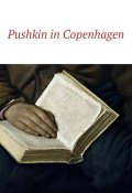 Pushkin in Copenhagen (Irina Bjørnø)
