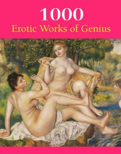Книга "1000 Erotic Works of Genius" {The Book} – Victoria Charles, Hans-Jürgen Döpp, Thomas Joe A.
