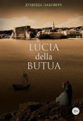 Lucia della Butua (Лабович Душица, 2015)