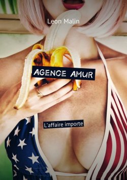 Книга "Agence Amur. L’affaire importe" – Leon Malin