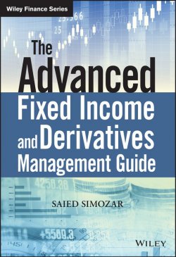 Книга "The Advanced Fixed Income and Derivatives Management Guide" – Simozar Saied