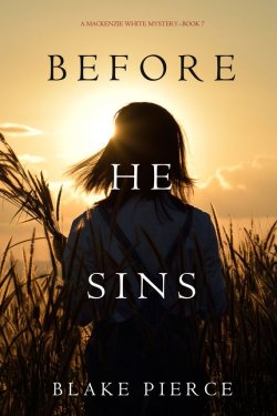 Книга "Before He Sins" {A Mackenzie White Mystery} – Блейк Пирс, 2017