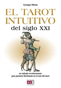 Книга "El tarot intuitivo del siglo XXI" – Morin Georges, 2012