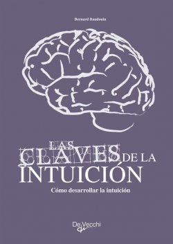 Книга "Cómo desarrollar su intuición" – Baudouin Bernard