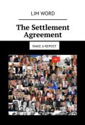 The Settlement Agreement. Make a repost (Word Lim)