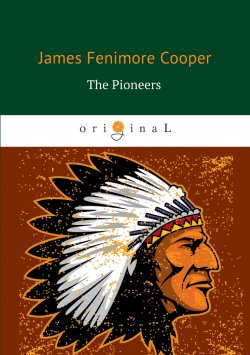 Книга "The Pioneers" – Джеймс Фенимор Купер, 1823