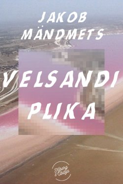 Книга "Velsandi plika" – Jakob Mändmets