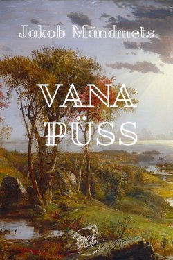 Книга "Vana püss" – Jakob Mändmets