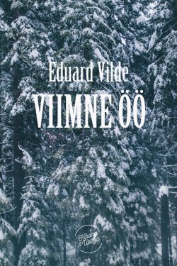 Книга "Viimne öö" – Эдуард Вильде