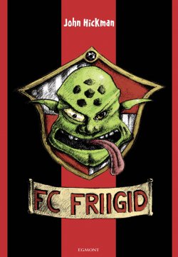 Книга "FC Friigid" – John Hickman, 2014
