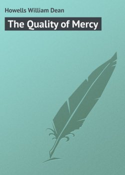 Книга "The Quality of Mercy" – William Howells