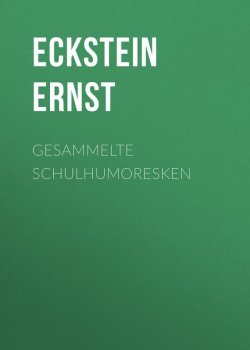Книга "Gesammelte Schulhumoresken" – Ernst Eckstein
