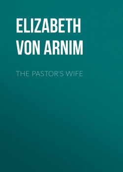 Книга "The Pastor's Wife" – Elizabeth von Arnim