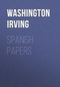 Spanish Papers (Washington Irving, Вашингтон Ирвинг)