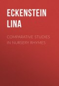 Comparative Studies in Nursery Rhymes (Lina Eckenstein)