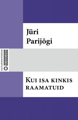 Книга "Kui isa kinkis raamatuid" – Jüri Parijõgi