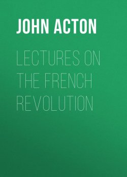 Книга "Lectures on the French Revolution" – John Acton