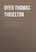 Folk-lore of Shakespeare (Thomas Dyer)