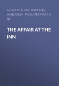 The Affair at the Inn (Kate Wiggin, Jane Findlater, Mary Findlater, Allan McAulay)