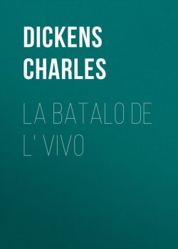 Книга "La Batalo de l' Vivo" – Чарльз Диккенс